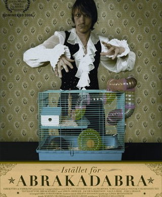 Instead of Abracadabra (2008) is a Swedish short comedy film directed by Patrik Eklund.
