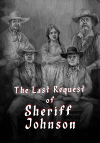 The Last Request of Sheriff Johnson short film