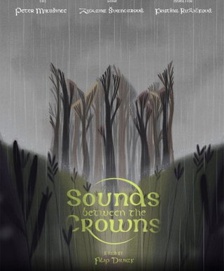 Sounds between the Crowns short film