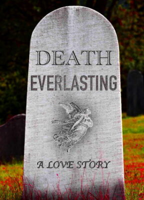 Death Everlasting short film
