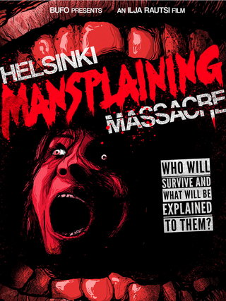 Helsinki Mansplaining Massacre short film