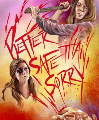 Better Safe Than Sorry short film