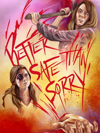Better Safe Than Sorry short film