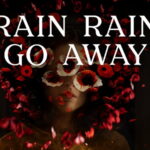 Rain, Rain, Go Away. Short film