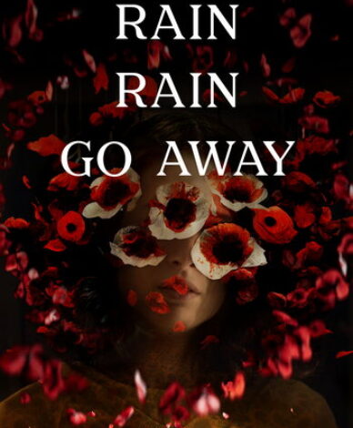 Rain, Rain, Go Away. Short film