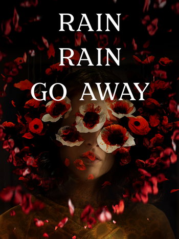 Rain, Rain, Go Away. Short film