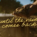 Until the Rain Comes Back. Short film