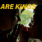 We are kings. short film