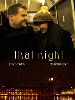 That Night. The Short romantic comedy